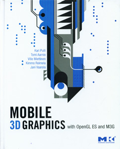 Mobile 3D Graphics: with  OpenGL ES and M3G