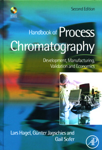 Handbook of Process Chromatography  : Development, Manufacturing, Validation and Economics