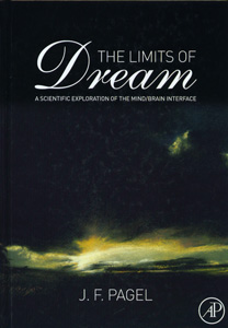 The Limits of Dream : A Scientific Exploration of the Mind / Brain Interface
