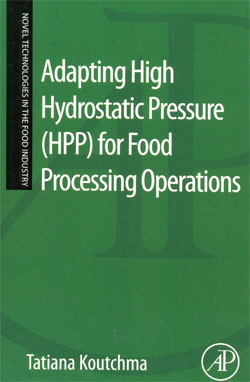 Adapting High Hydrostatic Pressure (HPP) for Food Processing Operations,
