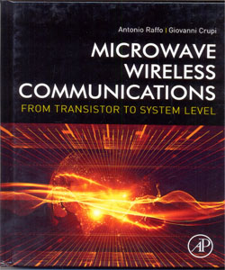 Microwave Wireless Communications From Transistor to System Level