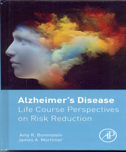 Alzheimer's Disease Life Course Perspectives on Risk Reduction