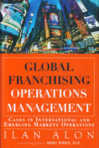 Global Franchising Operations Management: Cases in International and Emerging Markets Operations