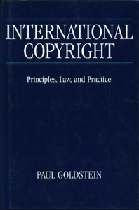 International Copyright Principles, Law, and practice
