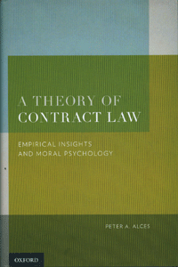 A Theory of Contract Law Empirical Insights and Moral Psychology