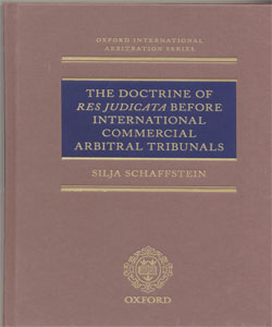 The Doctrine of Res Judicata Before International Commercial Arbitral Tribunals