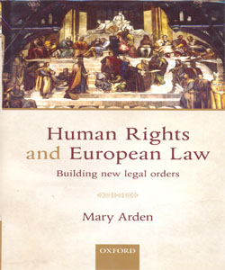 Human Rights and European Law Building New Legal Orders