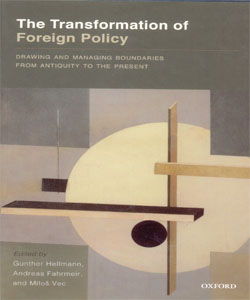The Transformation of Foreign Policy Drawing and Managing Boundaries from Antiquity to the Present