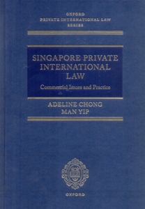 Singapore Private International Law Commercial Issues and Practice