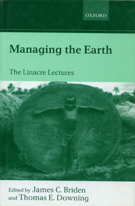 Managing The Earth : The Linacre Lectures
