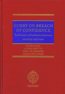 Gurry on Breach of Confidence The Protection of Confidential Information (2nd Ed)