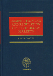 Competition Law and Regulation of Technology Markets