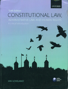 Constitutional Law, Administrative Law, and Human Rights: A Critical Introduction ( 6ed )