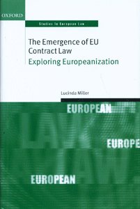 The Emergence of EU Contract Law Exploring Europeanization