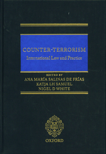 Counter-Terrorism International Law and Practice