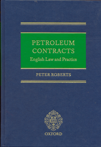 Petroleum Contracts English Law and Practice