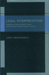 Legal Interpretation Perspectives from Other Disciplines and Private Texts