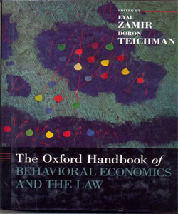 The Oxford Handbook of Behavioral Economics and the Law
