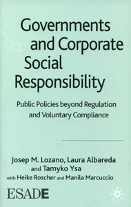 Governments and Corporate Social Responsibility Public Policies Beyond Regulation and Voluntary Compliance
