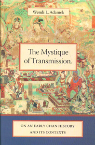 The Mystique of Transmission: On an Early Chan History and Its Contexts