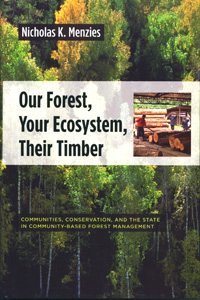 Our Forest, Your Ecosystem, Their Timber: Communities, Conservation, and the State in Community-Based Forest Management
