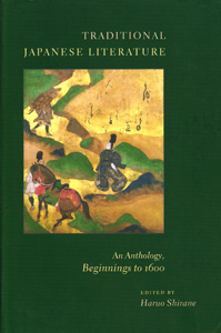 Traditional Japanese Literature: An Anthology, Beginnings to 1600