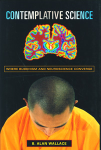 Contemplative Science: Where Buddhism and Neuroscience Converge
