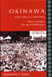 Okinawa and the U.S. Military: Identity Making in the Age of Globalization