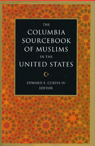 The Columbia Sourcebook of Muslims in the United States