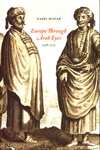 Europe Through Arab Eyes, 1578-1727