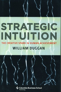 Strategic Intuition: The Creative Spark in Human Achievement