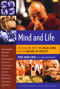 Mind and Life: Discussions with the Dalai Lama on the Nature of Reality