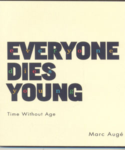 Everyone Dies Young Time Without Age