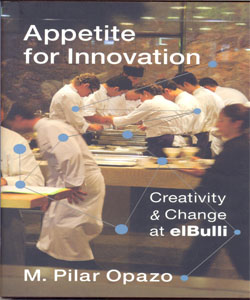 Appetite for Innovation Creativity and Change at elBulli