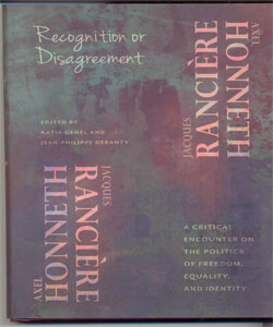 Recognition or Disagreement A Critical Encounter on the Politics of Freedom, Equality, and Identity