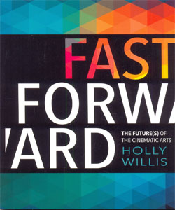 Fast Forward The Future(s) of the Cinematic Arts