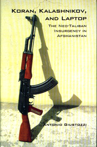 Koran, Kalashnikov, and Laptop: The Neo-Taliban Insurgency in Afghanistan