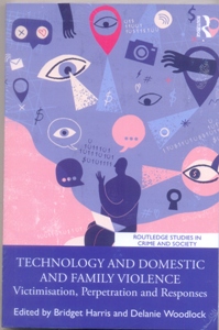 Technology and Domestic and Family Violence Victimisation, Perpetration and Responses