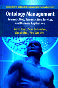 Ontology Management : Semantic Web, Semantic Web Services, and Business Applications
