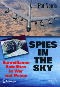 Spies in the Sky : Surveillance Staellites in War and Peace