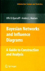Bayesian Networks and Influence Diagrams: A Guide to Construction and Analysis