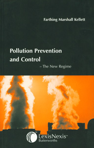 Pollution Prevention and Control : The New Regime