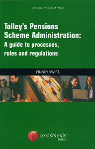 Tolley's Pensions Scheme Administration: A Guide to Processes, Rules & Regulations
