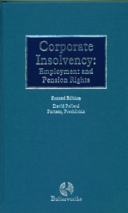 Corporate Insolvency: Employment and Pension Rights 2nd/Ed