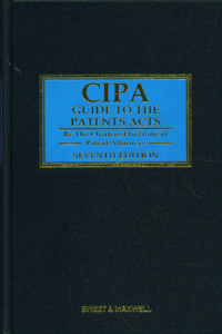 C.I.P.A. Guide to the Patents Acts (7th Ed)