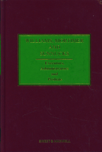 Williams, Mortimer & Sunnucks - Executors, Administrators and Probate (20th Ed)