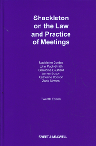 Shackleton on the Law and Practice of Meetings 12th Ed.