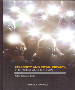 Celebrity and Royal Privacy, the Media and the Law