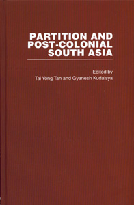 Partition and Post-Colonial South Asia ( 3 Vol Set )