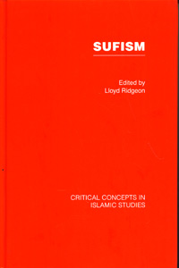 Sufism Critical Concepts in Islamic Studies 4th Vol. Set.